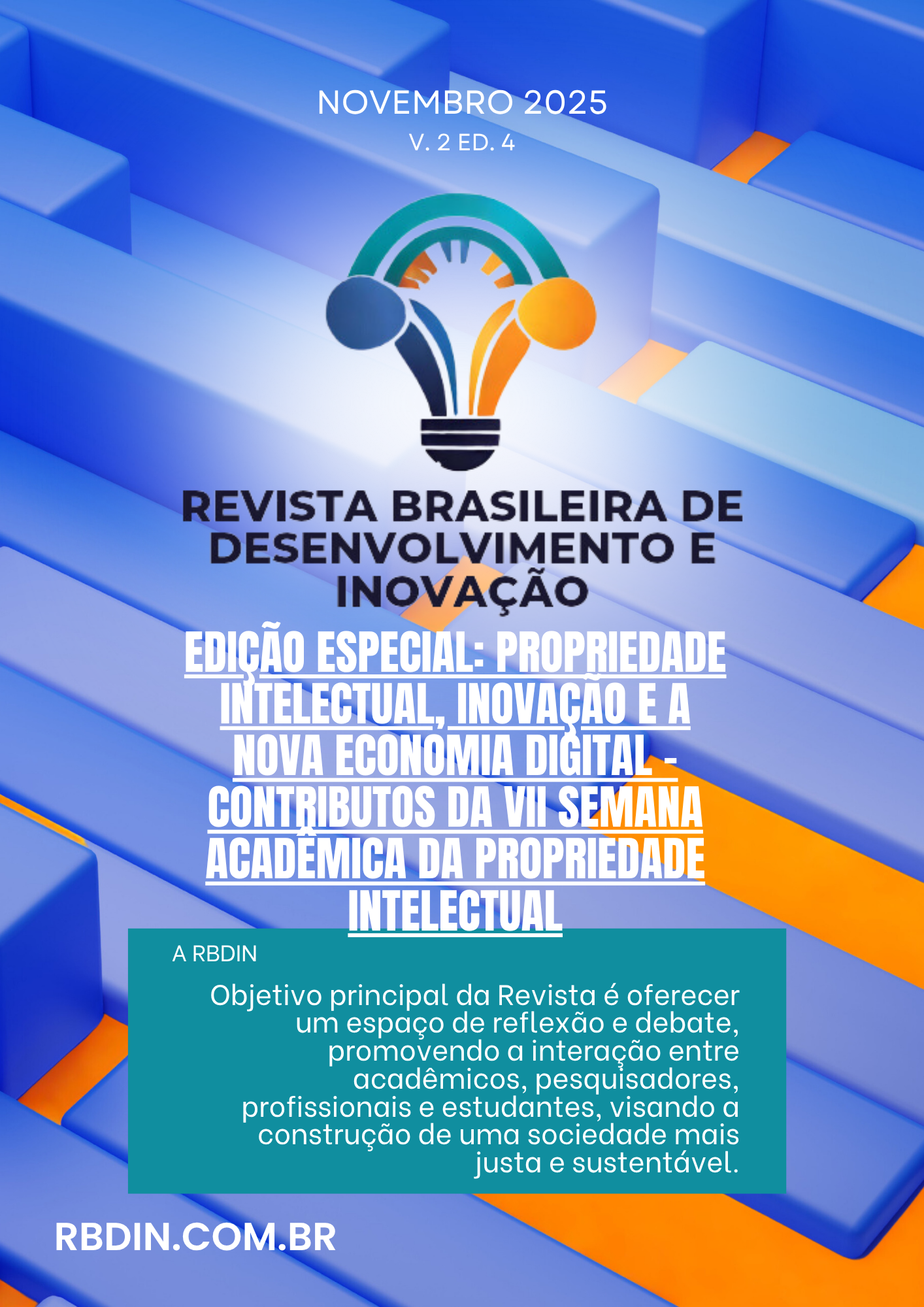 					Visualizar v. 2 n. 4 (2025): Edição Especial: Propriedade Intelectual, Inovação e a Nova Economia Digital - Contributos da VII Semana Acadêmica da Propriedade Intelectual
				